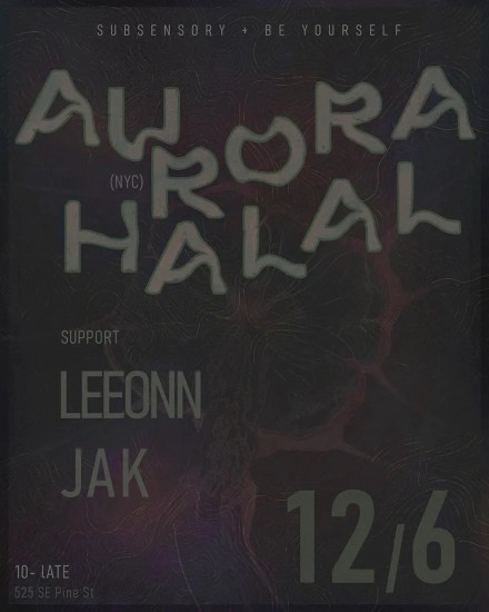 12/6/25 – SubSensory + Be Yourself: Aurora Halal (NYC)